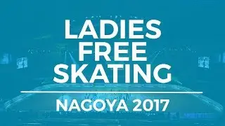 Rika KIHIRA JPN - ISU JGP Final - Ladies Feee Skating - Nagoya 2017