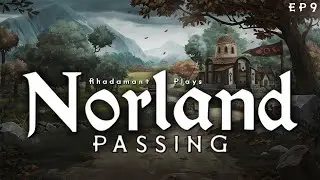 Passing in Norland - Medieval Kingdom Sim Let's Play Tutorial // EP9