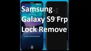 Samsung Galaxy S9 Frp Lock Remove