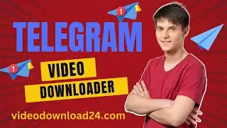 How To Download Telegram Video - Telegram Video Downloader Ultimate Guide