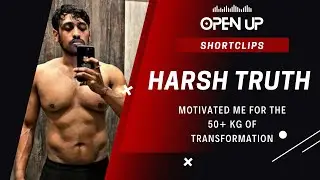 Harsh Truth Motivated me to Transform Myself | ShortClips | Open Up - E1 | SelfLabs