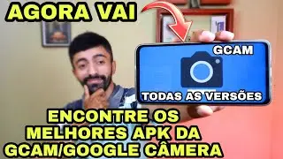 GCAM 8.0, 7.6 E MUITO MAIS! ENCONTRE OS MELHORES APK 😉