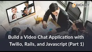 Build a Video Chat Application with Twilio, Rails, and JavaScript (Part 1)