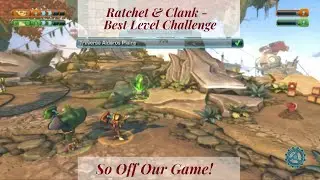 Ratchet and Clank - Best Level Challenge