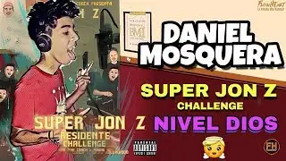 👿SÚPER JON Z (RESIDENTE CHALLENGE) 👼 NIVEL DIOSSSS!!! 👼 Daniyell