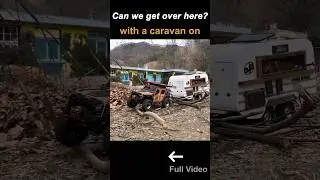 can we get over here? with a caravan on