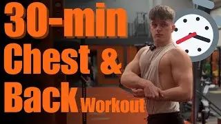 Full Chest & Back Day (30-minute workout)