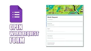 How to open work request form in google forms