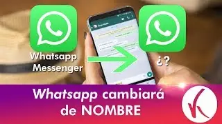 WHASTAPP Cambia de NOMBRE y Restringe EDAD! - K News #1