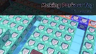 Developing Parkour Tag [Time-Lapse] | Minecraft