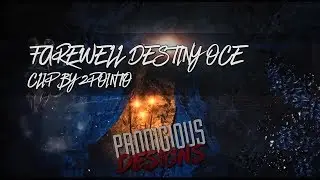 Farewell Destiny | OCE