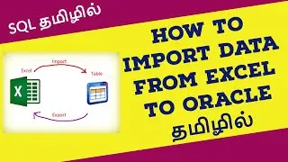 How to Import data from Excel to Oracle with SQL Developer  TAMIL | Oracle to Oracle table import
