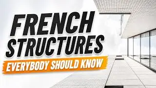French Sentence Structures Everybody Should Know