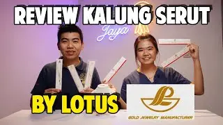 REVIEW KALUNG EMAS SERUT BY LOTUS - BJ REVIEW #5