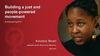 Building a just and people-powered movement – Koketso Moeti