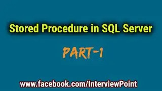 Stored Procedure in SQL Server || What is stored procedure in SQL | Part 1 | Interview Point