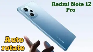 How To Enable Auto Rotate In Redmi Note 12 Pro,Auto Rotate Screen Enable In Redmi Note 12 Pro,
