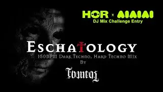 Eschatology - Hard Techno DJ mix Hor x AiAiAi DJ Mix Challenge #hardtechno #djmix  #technomusic