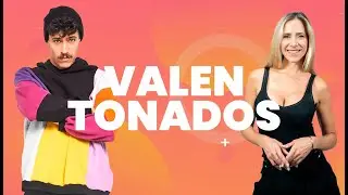 #Valentonados - Programa Completo 15/08/24