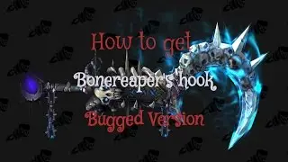 How to get Bonereapers hook part 3 (Bugged version)