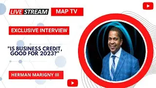 "Is Business Credit Good for 2023"  with guest Herman Marigny III, CEO of Credsembly, Inc.