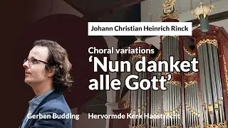 Rinck: Now thank we all our God | Gerben Budding, Hervormde Kerk Haastrecht