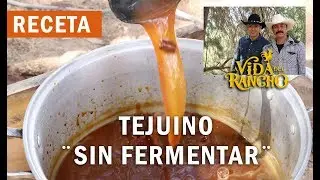 Como hacer TEJUINO Sin Fermentar - La Vida Del Rancho