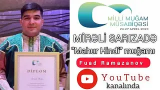 Mirəli Sarızadə - "Mahur Hindi" muğamı (2023)