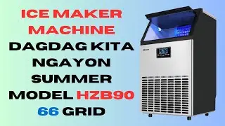 ICE MAKER MACHINE DAGDAG KITA NGAYON SUMMER HICON HZB90