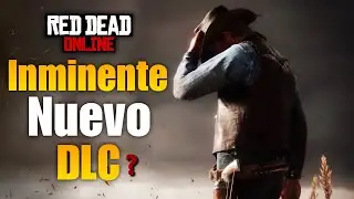 INMINENTE NUEVO DLC EN CAMINO ? Para Red Dead Online (Opinión) Clickbait y Más
