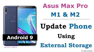 Asus Zenfone Max Pro M1 and M2 | How to update Phone using External Storage | Android 9
