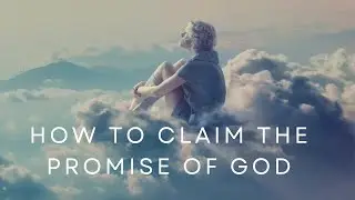 How to claim the promise of God - Numbers 13:14