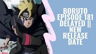 Boruto Episode 181 Delayed || New Release Date and Spoilers