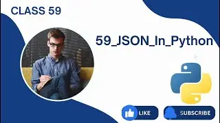 59) JSON In Python | Python Tutorials