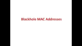 Blackhole MAC Addresses Configuration (BDCOM)