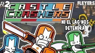 los magos del lag #2 | Clatle Crashers | FleyersGaming