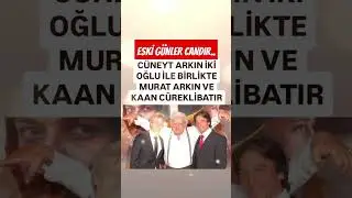 CÜNEYT ARKIN VE İKİ OĞLU İLE BİRLİKTE ESKİDEN BİR HATIRA MURAT ARKIN VE KAAN CÜREKLİBATIR ESKİLER..