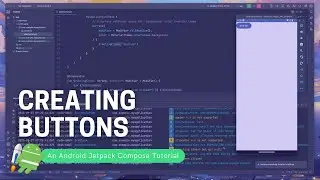Creating Buttons in Jetpack Compose - The 2024 Android Development Course