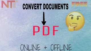 CONVERT DOCUMENT TO PDF || OFFLINE / ONLINE ||CONVERSION OF ANY EXTENSION TO PDF