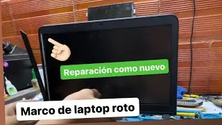 🆗✅ REPARAR Marco de Pantalla de Ordenador Portatil o LAPTOP 🆗✅