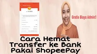 Transfer Bank Pakai ShopeePay, Banyak Untungnya ?