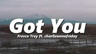 Fresco Trey - Got You feat. charlieonnafriday (sped up + reverb)