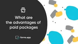 What are the advantages of paid packages on forms.app