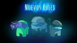 Jugando Among us con los 3 Nuevos roles