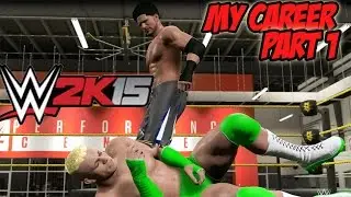 WWE 2K15 | MyCareer | Part 1 ( Road To Stardom)