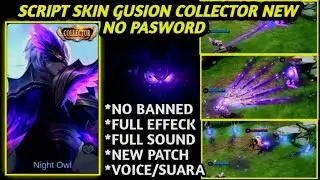 NEW SCRIPT SKIN GUSION COLLECTOR FULL EFFECT VOICE - NEW PATCH | NO PASSWORD MLBB