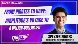 From Pirates to Navy: Amplitude’s Voyage to a Billion-Dollar IPO with Spenser Skates