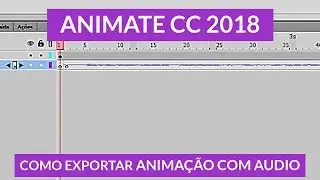 Áudio não exporta no adobe animate cc - 2018 - Como resolver