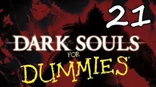 Dark Souls for Dummies Walkthrough Part 21 - The Great Hollow