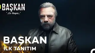BAŞKAN: Ev Hapsi - İlk Tanıtım (YENİ DİZİ)